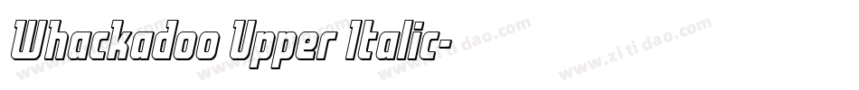 Whackadoo Upper Italic字体转换